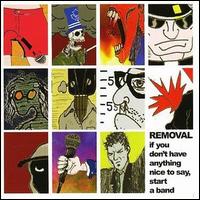 If You Don't Have Anything Nice to Say, Start a Band [Bonus Track] von Removal