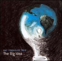 Big Idea von Nat Townsley Trio