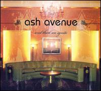 And Then We Ignite von Ash Avenue