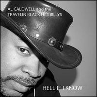 Hell If I Know von Al Caldwell