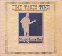 Time Takes Time von Michael Dixon