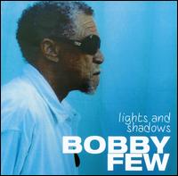 Lights and Shadows von Bobby Few