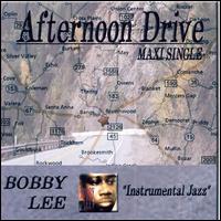 Afternoon Drive [Maxi Single] von Bobby Lee