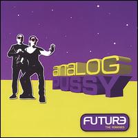 Future: The Remixes EP1 von Analog Pussy