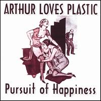 Pursuit of Happiness von Arthur Loves Plastic