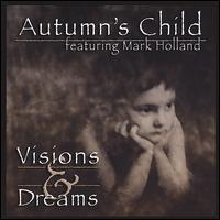 Visions & Dreams von Autumn's Child