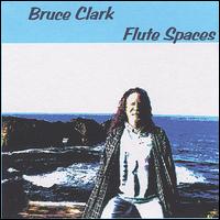 Flute Spaces von Bruce Clark