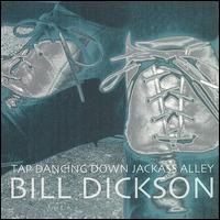 Tap Dancing Down Jackass Alley von Bill Dickson