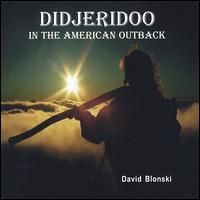 Didjeridoo in the American Outback von David Blonski