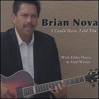 I Could Have Told You von Brian Nova