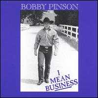 I Mean Business von Bobby Pinson