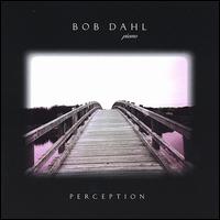 Perception von Bob Dahl