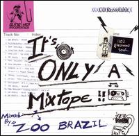 It's Only a Mixtape von Zoo Brazil