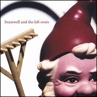 Bramwell and the Left Overs von Bramwell and the Left Overs