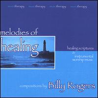 Melodies of Healing von Billy Rogers