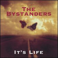 It's Life von The Bystanders