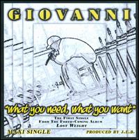 What You Need, What You Want von Giovanni