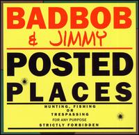 Posted Places von Bad Bob & Jimmy