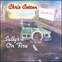 Sally's on Fire von Chris Cotton