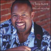 Smooth Worship von Chris Kent