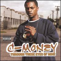 Through These Eyes of Mine von C-Money