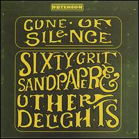 Sixty-Grit Sandpaper and Other Delights von Cone of Silence