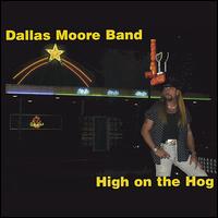 High on the Hog von Dallas Moore