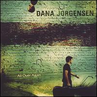 All Over Again von Dana Jorgensen