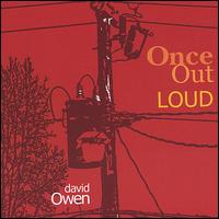 Once out Loud von David Owen