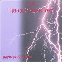 Tribulation Story von David Robertson