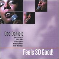 Feels So Good! von Dee Daniels