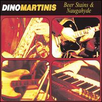 Beer Stains & Naugahyde von The Dino Martinis