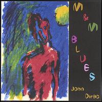 M & M Blues von John Dirac