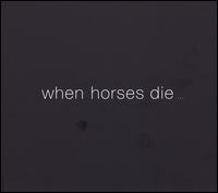 When Horses Die von Thomas Brinkmann