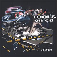 Scratch Tools on CD von DJ Swamp