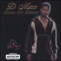 Now or Never von D-Mac