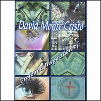 Profound Inspiration Of: von David Monte Cristo