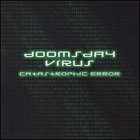 Catastrophic Error von Doomsday Virus