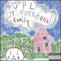 Dysfunktional Family von DPL