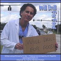 Will Drill for Food von Dr. Dan