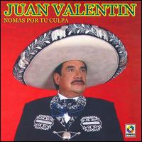 Nomas por Tu Culpa von Juan Valentin