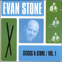 Sticks & Stone, Vol. 1 von Evan Stone