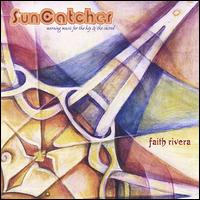 Suncatcher: Morning Music for the Hip & The Sacred von Faith Rivera