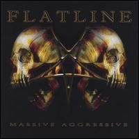 Massive Aggressive von Flatline