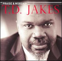 Praise & Worship von T.D. Jakes