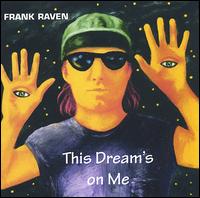 This Dreams on Me von Frank Raven