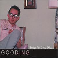 Songs for Grey Days von Gooding