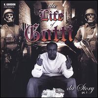 K. Gordon Presents: Da Life of Gotti Da Story, Pt. 1: Da Mixtape von Gotti