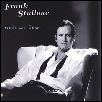 Soft & Low von Frank Stallone