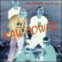 Still Screaming (After 20 Years) von Raw Power